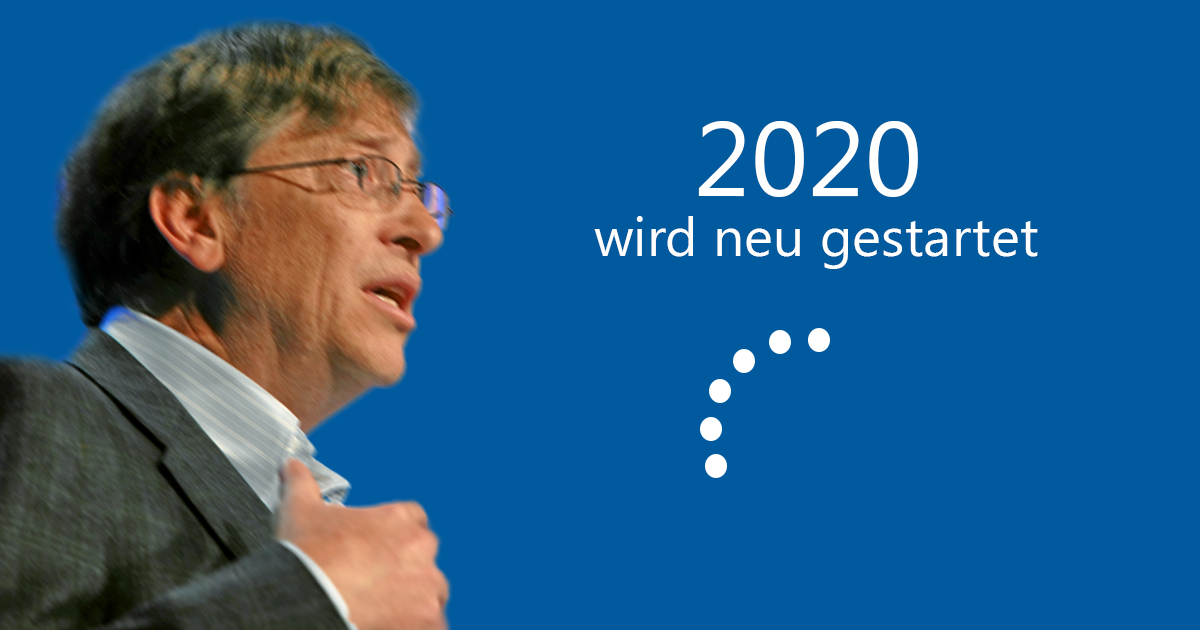 Noktara - Bill Gates rät dazu 2020 herunterzufahren und neu zu starten