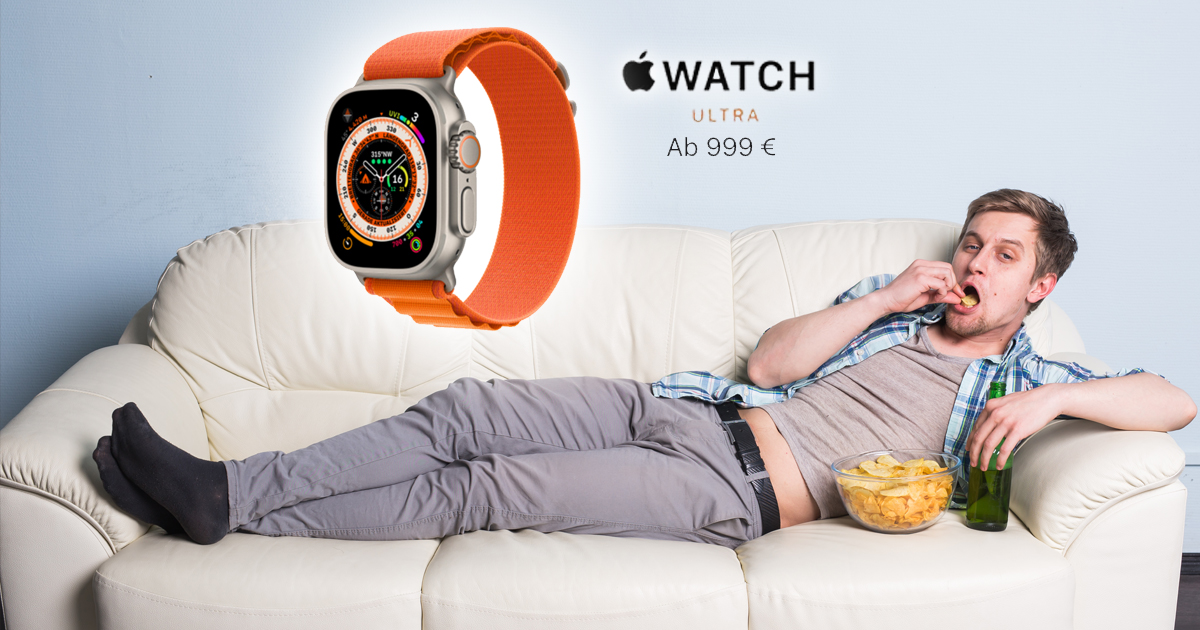 Noktara - Couch-Potato denkt darüber nach sich eine Apple Watch Ultra zuzulegen 999 Euro