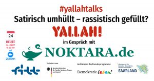 Noktara - Satirisch umhüllt – rassistisch gefüllt? Noktara zu Gast bei #yallahtalks