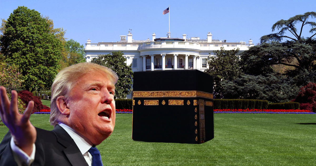Trump will Kaaba vor das Weiße Haus verlegen